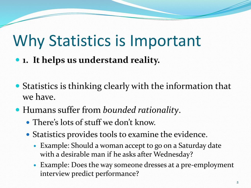 Why statistics important and why we should study it?